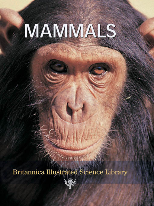 Title details for Mammals by Encyclopaedia Britannica, Inc - Available